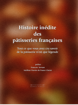 L'histoire inédite des pâtisseries françaises